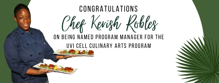 UVI CELL Welcomes Chef Kerish Robles